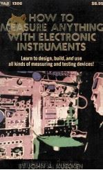 HOW TO MEASURE ANYTHING WITH ELECTRONIC INSTRUMENTS（1981 PDF版）