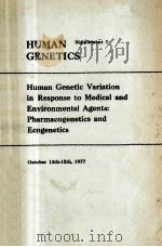 HUMAN GENETIC VARIATION IN RESPONSE TO MEDICAL AND ENVIRONMENTAL AGENTS:PHARMACOGENETICS AND ECOGENE（1978 PDF版）