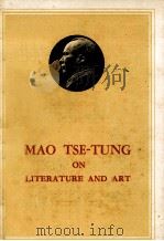 MAO TSE-TUNG ON LITERATURE AND ART   1977  PDF电子版封面     