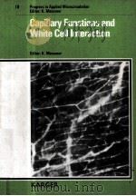 CAPILLARY FUNCTIONS AND WHITE CELL INTERACTION   1991  PDF电子版封面  3805553978   