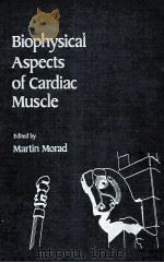BIOPHYSICAL ASPECTS OF CARDIAC MUSCLE（1978 PDF版）