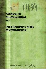 IONIC REGULATION OF THE MICROCIRCULATION   1982  PDF电子版封面  3805534299   