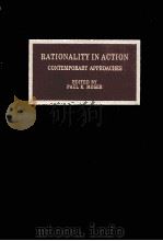RATIONALITY IN ACTION  CONTEMPORARY APPROACHES   1990  PDF电子版封面  0521385725  PAUL K.MOSER 