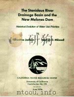 THE STANISLAUS RIVER DRAINAGE BASIN AND THE NEW MELONES DAM   1979  PDF电子版封面     