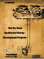 HOT DRY ROCK GEOTHERMAL ENERGY DEVELOPMENT PROGRAM ANNUAL REPORT FISCAL YEAR 1980   1980  PDF电子版封面    G.M.CREMER 