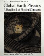 AGU REFERENCE SHELF 1: HANDBOOK OF PHYSICAL CONSTANTS A HANDBOOK OF PHYSICAL CONSTANTS（1995 PDF版）