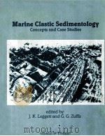 MARINE CLASTIC SEDIMENTOLOGY CONCEPTS AND CASE STUDIES   1987  PDF电子版封面  0860108643   