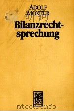 BILANZRECHTSPRECHUNG   1985  PDF电子版封面    DR.ADOLF MOXTER 