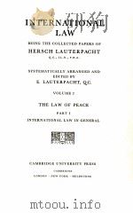 INTERNATIONAL LAW VOLUME 2  THE LAW OF PRACE  PART I   1975  PDF电子版封面  0521204801  E.LAUTERQACHT，Q.C. 