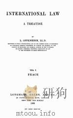 INTERNATIONAL LAW  A TREATISE  VOL.I. PEACE   1905  PDF电子版封面     