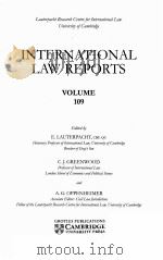 INTERNATIONAL LAW REPORTS VOLUME 109   1998  PDF电子版封面    E.LAUTERPACHT AND C.J.GREENWOO 