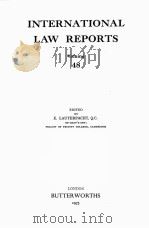 INTERNATIONAL LAW REPORTS VOLUME 48   1975  PDF电子版封面    E.LAUTERPACHT 