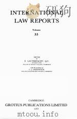 INTERNATIONAL LAW REPORTS VOLUME 55   1979  PDF电子版封面    E.LAUTERPACHT AND C.J.GREENWOO 