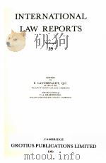 INTERNATIONAL LAW REPORTS VOLUME 59   1980  PDF电子版封面    E.LAUTERPACHT AND C.J.GREENWOO 