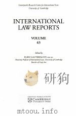 INTERNATIONAL LAW REPORTS VOLUME 63   1982  PDF电子版封面    ELIHU LAUTERPACHT 
