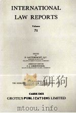 INTERNATIONAL LAW REPORTS VOLUME 71   1986  PDF电子版封面    E.LAUTERPACHT AND C.J.GREENWOO 