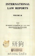 INTERNATIONAL LAW REPORTS VOLUME 20   1957  PDF电子版封面    SIR HERSCH LAUTERPACHT 