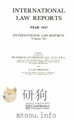 INTERNATIONAL LAW REPORTS YEAR 1957 VOLUME 24   1957  PDF电子版封面    SIR HERSCH LAUTERPACHT AND E.L 