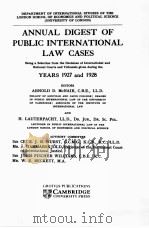 ANNUAL DIGEST OF PUBLIC INTERNATIONAL LAW CASES YESARS 1927 AND 1928   1932  PDF电子版封面    ARNOLD D.MCNAIR AND H.LAUTERPA 
