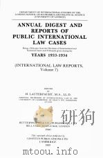 ANNUAL DIGEST OF PUBLIC INTERNATIONAL LAW CASES YESARS 1933-1934  VOLUME 7   1989  PDF电子版封面    H.LAUTERPACHT 