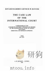 THE CASE LAW OF THE INTERNATIONAL COURT VII-B 1971-1972   1974  PDF电子版封面    EDVARD HAMBRO AND ARTHUR W.ROV 