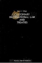 CUSTOMARY INTERNATIONAL LAW AND TREATIES   1985  PDF电子版封面  9024729807   