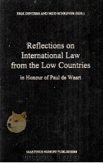 REFLECTIONS ON INTERNATIONAL LAW FROM THE LOW COUNTRIES IN HONOUR OF PAUL DE WAART（1998 PDF版）