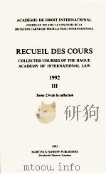 RECUEIL DES COURS 1992 III   1993  PDF电子版封面    ACADEMIE DE DROIT INTERNATIONA 