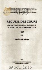 RECUEIL DES COURS 1987 III   1988  PDF电子版封面    ACADEMIE DE DROIT INTERNATIONA 
