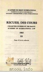 RECUEIL DES COURS 1985 III   1986  PDF电子版封面    ACADEMIE DE DROIT INTERNATIONA 