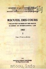 RECUEIL DES COURS 1983 I   1984  PDF电子版封面    ACADEMIE DE DROIT INTERNATIONA 