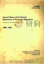 ANNUAL REPORT OF THE DIRECTOR DEPARTMENT OF TERRESTRIAL MAGNETISM 1982-1983（ PDF版）