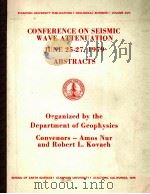 CONFERENCE ON SEISMIC WAVE ATTENUATION JUNE 25-27.1979 ABSTRACTS（1979 PDF版）