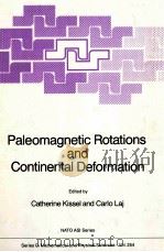 PALEOMAGNETIC ROTATIONS AND CONTINENTAL DEFORMATION   1989  PDF电子版封面  0792300068  CATHERINE KISSEL AND CARLO LAJ 