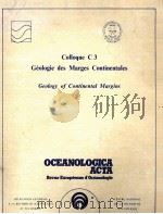 COLLOQUE C 3 GEOLOGIE DES MARGES CONTINENTALES     PDF电子版封面    R.BLANCHET L.MONTADERT 