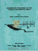 SEDIMENTARY PROCESSES ON THE AMAZON CONTINENTAL SHELF（1987 PDF版）