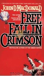 FREE FALL IN CRIMSON   1981  PDF电子版封面  0449123782  JOHN D.MACDONALD 