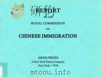 REPORT OF THE ROYAL COMMISSION ON CHINESE IMMIGRATION   1978  PDF电子版封面  040511267X   