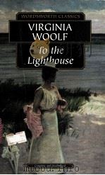 TO THE LIGHTHOUSE   1994  PDF电子版封面    VIRGINIA WOOLF 