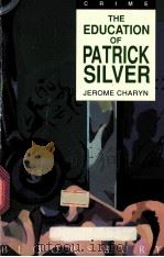 THE EDUCATION OF PATRICK SILVER（1992 PDF版）