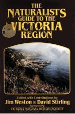 THE NATURALIST'S GUIDE TO THE VICTORIA REGION   1986  PDF电子版封面  0969253303   