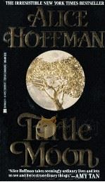 ALICE HOFFMAN TURTLE MOON   1993  PDF电子版封面  042513699X   