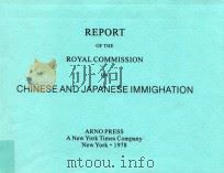 REPORT OF THE ROYAL COMMISSION ON CHINESE AND JAPANESE IMMIGHATION   1978  PDF电子版封面  0405112610   