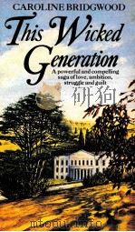 THIS WICKED GENERATION   1986  PDF电子版封面  0330291971   