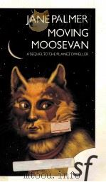 MOVING MOOSEVAN A SEQUEL TO THE PLANET DWELLER（1990 PDF版）