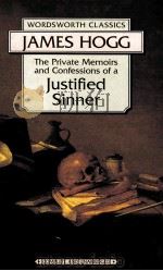 THE PRIVATE MEMOIRS AND CONFESSIONS OF A JUSTIFIED SINNER   1997  PDF电子版封面    JAMES HOGG 