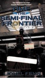 TIME: THE SEMI-FINAL FRONTIER   1994  PDF电子版封面  0441000940   