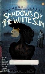 SHADOWS OF THE WHITE SUN（1988 PDF版）