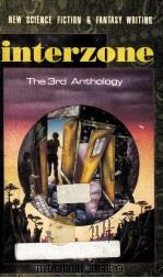 INTERZONE THE 3RD ANTHOLOGY   1988  PDF电子版封面  0450505324   