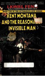 KENT MONTANA AND THE REASONABLY INVISIBLE MAN   1991  PDF电子版封面  044143536X   